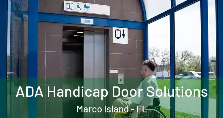 ADA Handicap Door Solutions Marco Island - FL