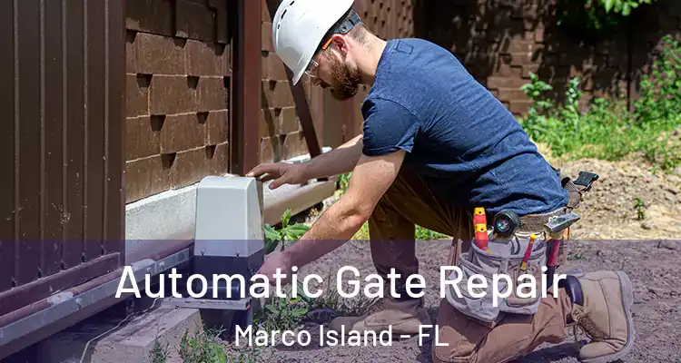 Automatic Gate Repair Marco Island - FL