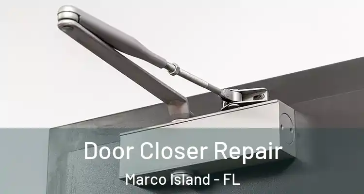 Door Closer Repair Marco Island - FL
