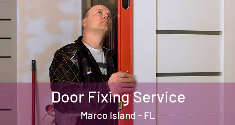 Door Fixing Service Marco Island - FL