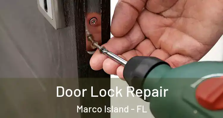 Door Lock Repair Marco Island - FL