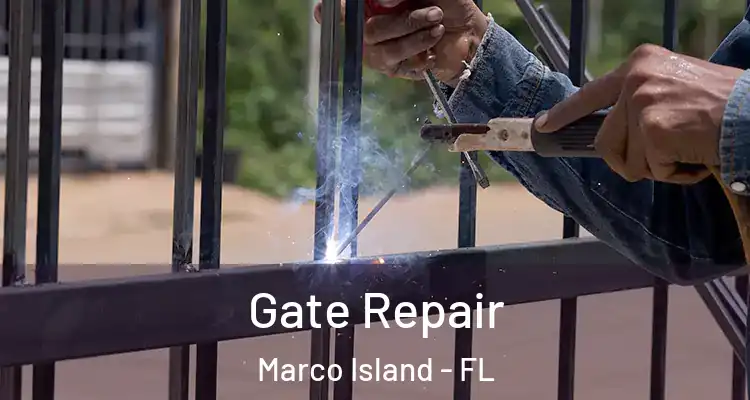 Gate Repair Marco Island - FL