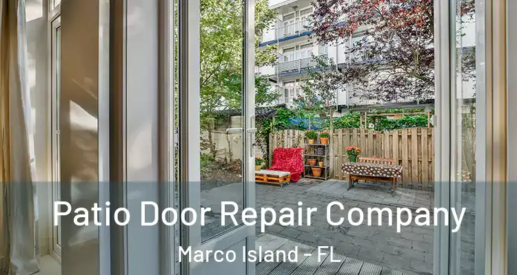 Patio Door Repair Company Marco Island - FL