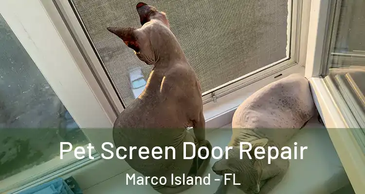 Pet Screen Door Repair Marco Island - FL