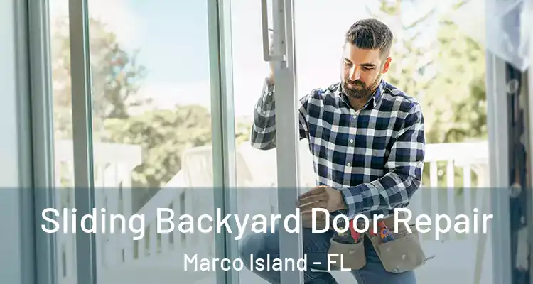 Sliding Backyard Door Repair Marco Island - FL