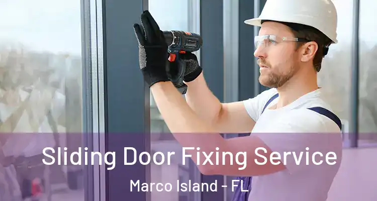 Sliding Door Fixing Service Marco Island - FL