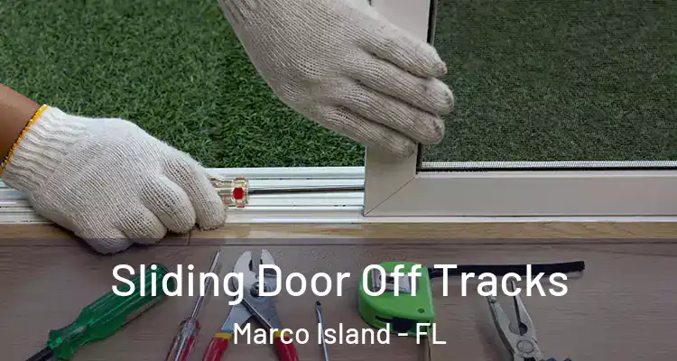 Sliding Door Off Tracks Marco Island - FL