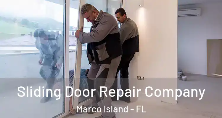 Sliding Door Repair Company Marco Island - FL